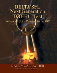 Delta's Key to the Next Generation TOEFL (Delta Publishing Company 2005)