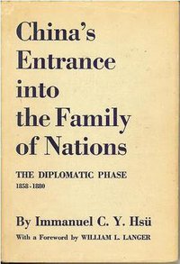 China's Entrance into the Family of Nations (Harvard University Press 1960)