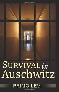 Survival In Auschwitz (Classic House Books 2008)
