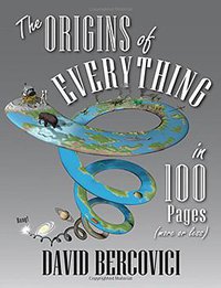 The Origins of Everything in 100 Pages, More or Less (Yale University Press 2016)