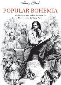 Popular Bohemia (Harvard University Press 2008)