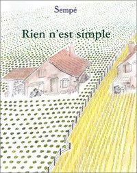 Rien n'est simple (Denoël 2002)