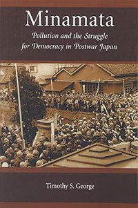Minamata (Harvard University Asia Center 2002)