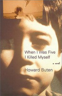 When I Was Five I Killed Myself (Overlook Hardcover 2000)