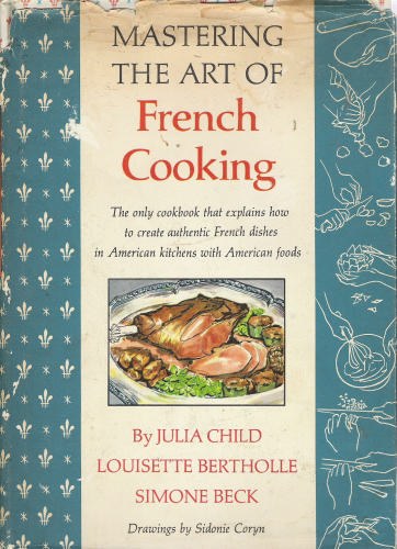 Mastering the Art of French Cooking, Volume One