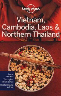Lonely Planet Vietnam, Cambodia, Laos & Northern Thailand (Lonely Planet Publications 2014)