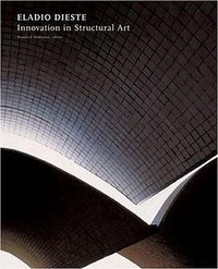 Eladio Dieste (Princeton Arch 2004)