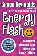 Energy Flash (Picador USA 2008)