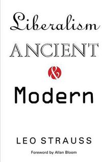 Liberalism Ancient and Modern (University of Chicago Press 1995)