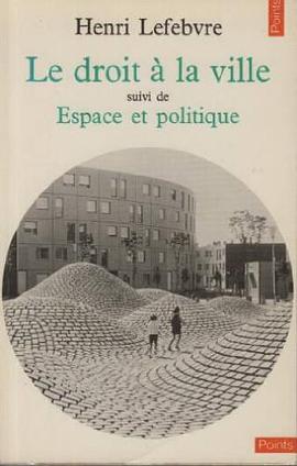 Le Droit à la ville Espace et politique