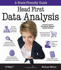 Head First Data Analysis (O'Reilly Media 2009)