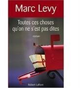 Toutes ces choses qu'on ne s'est pas dites (Robert Laffont 2008)