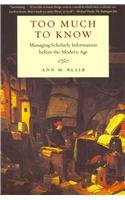 Too Much to Know (Yale University Press 2011)