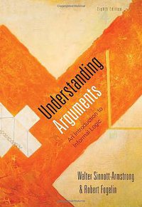 Understanding Arguments (Wadsworth Publishing 2009)