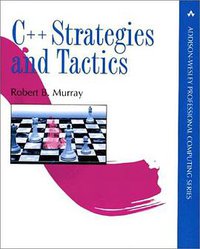 C++ Strategies and Tactics (Addison-Wesley Professional Computing Series) (Addison-Wesley Professional 1993)