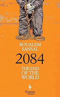 2084 (Europa Editions 2016)