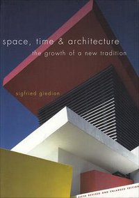 Space, Time and Architecture (Harvard University Press 2009)