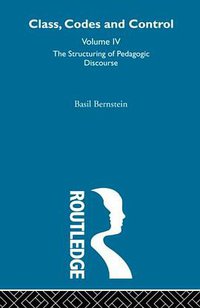 The Structuring of Pedagogic Discourse (Routledge 2009)