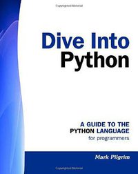 Dive Into Python (CreateSpace Independent Publishing Platform 2009)