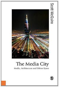 The Media City (SAGE Publications Ltd 2008)