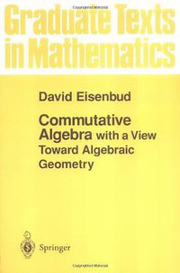Commutative Algebra (Springer 1995)