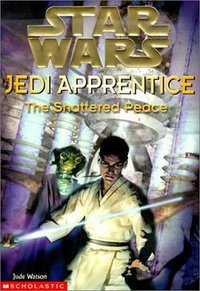 The Shattered Peace (Star Wars (Scholastic Paperbacks 2000)