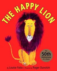 The Happy Lion (Knopf Books for Young Readers 2004)