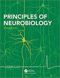 Principles of Neurobiology (2nd Edition) (Garland Science 2020)