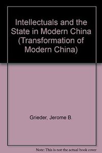 Intellectuals and the State in Modern China (Free Press 1981)