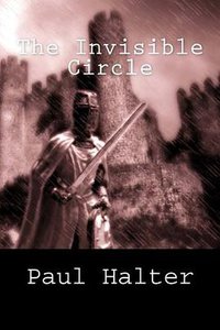 The Invisible Circle (CreateSpace Independent Publishing Platform 2014)