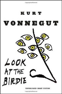Look at the Birdie (Delacorte Press 2009)