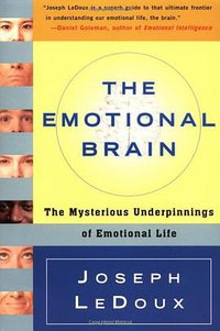 The Emotional Brain (Simon & Schuster 1998)