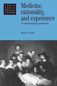 Medicine, Rationality and Experience (Cambridge University Press 1993)
