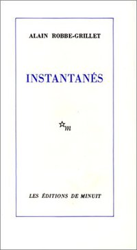 Instantanés (Editions de Minuit 1987)