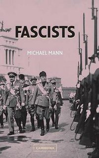 Fascists (Cambridge University Press 2004)
