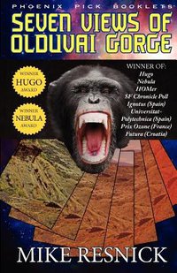 Seven Views of Olduvai Gorge - Hugo and Nebula Winner (Phoenix Pick 2019)