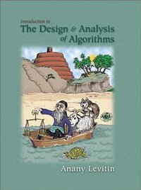 Introduction to the Design and Analysis of Algorithms (Addison Wesley 2002)