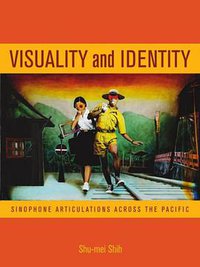 Visuality and Identity (University of California Press 2007)