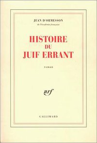 Histoire du Juif errant (Gallimard 1991)