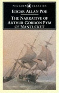 The Narrative of Arthur Gordon Pym of Nantucket (Penguin Classics 1976)