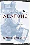 Biological Weapons (Columbia Univ Pr 2006)