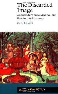 The Discarded Image (Cambridge University Press 1994)