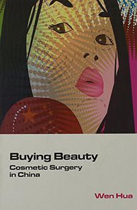 Buying Beauty (Hong Kong University Press 2013)