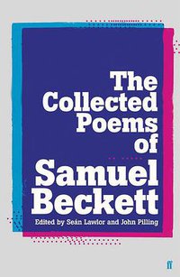 Collected Poems of Samuel Beckett (Faber and Faber 2012)