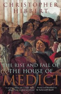 The Rise and Fall of the House of Medici (Penguin 1979)