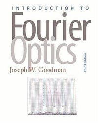 Introduction to Fourier Optics (Roberts & Company Publishers 2004)