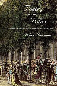 Poetry and the Police (Belknap Press of Harvard University Press 2010)