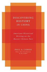 Discovering History in China (Columbia University Press 2010)