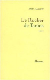 Le rocher de Tanios (B. Grasset 1993)
