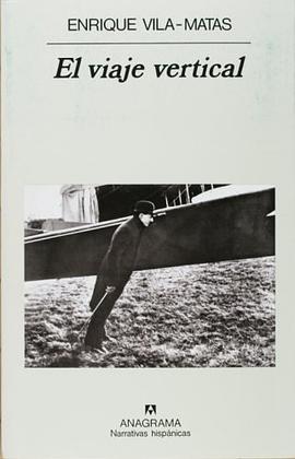 El viaje vertical (Narrativas Hispanicas) (Spanish Edition)
